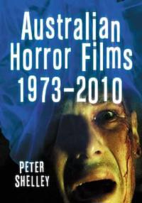 Australian Horror Films, 1973-2010