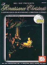A Renaissance Christmas: 7 Guitar Solos on Renaissance Christmas Classics [With CD]