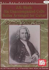 J. S. Bach: Six Unaccompanied Cello Suites Arranged for Guitar