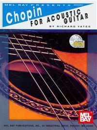 Chopin for Acoustic Guitar [With CD]