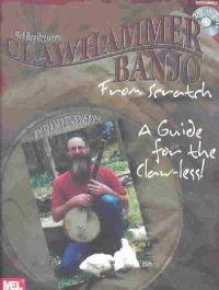 Clawhammer Banjo from Scratch: A Guide for the Claw-Less! [With CD]