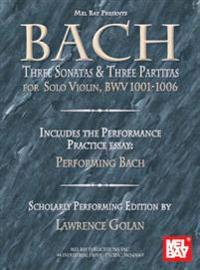 Bach: Three Sonatas & Three Partitas for Solo Violin, Bwv 1001-1006