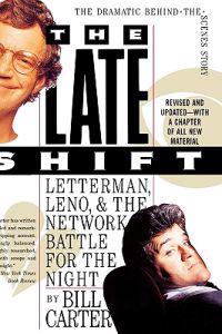 The Late Shift: Letterman, Leno, and the Network Battle for the Night