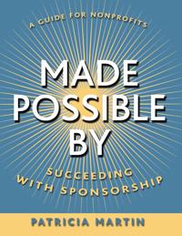 Made Possible by: Succeeding with Sponsorship