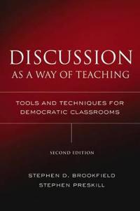 Discussion as a Way of Teaching: Tools and Techniques for Democratic Classrooms
