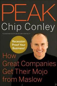 Peak: How Great Companies Get Their Mojo from Maslow