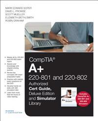 CompTIA A+ 220-801 and 220-802 Authorized Cert Guide, Deluxe Edition and Simulator Bundle