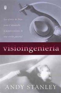 Visioingenier-A: Visioneering