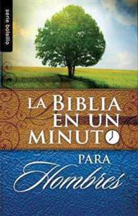 Biblia en un Minuto: Para Hombres = One Minute Bible: For Men