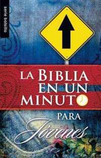 La Biblia en un Minuto: Para Jovenes = One Minute Bible: For Teens