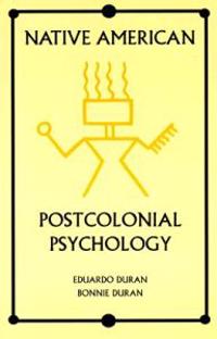 Native American Postcolonial Psychology
