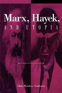 Marx, Hayek and Utopia