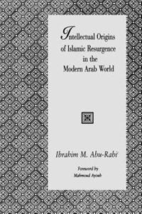 The Intellectual Origins of Islamic Resurgence in the Modern Arab World