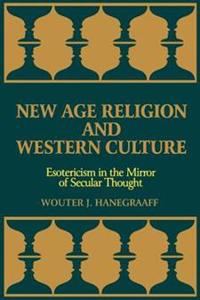 New Age Religion and Western Culture: Estericism in the Mirror of Secular Thought