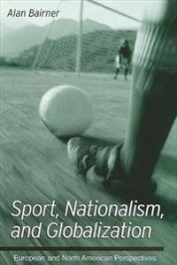Sport, Nationalism and Globalization