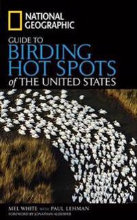 National Geographic Guide to Birding Hotspots of the Unites States