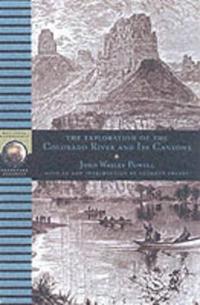 Exploration of the Colorado River and Its Canyons