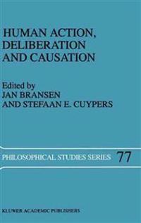 Human Action, Deliberation and Causation