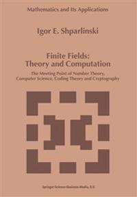 Finite Fields - Theory and Computation