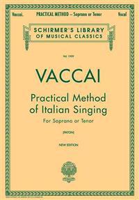Practical Method of Italian Singing: Soprano or Tenor