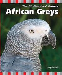 The Birdkeepers' Guide African Greys