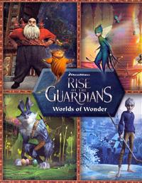 Rise of the Guardians: Worlds of Wonder