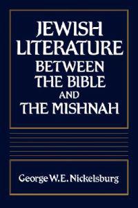Jewish Literature Between the Bible and the Mishnah