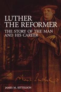 Luther the Reformer