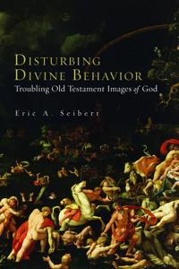 Disturbing Divine Behaviour