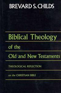 Biblical Theology of the Old and New Testaments