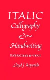 Italic Calligraphy and Handwriting Exercises and Text