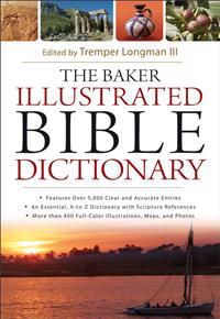 The Baker Illustrated Bible Dictionary