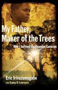 My Father, Maker of the Trees