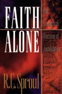 Faith Alone: The Evangelical Doctrine of Justification