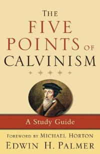 The Five Points of Calvinism