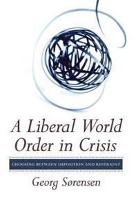A Liberal World Order in Crisis