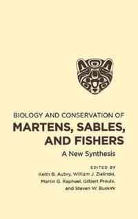 Biology and Conservation of Martens, Sables, and Fishers