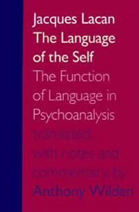 The Language of the Self: The Function of Language in Psychoanalysis
