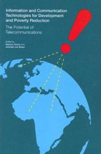 Information and Communication Technologies for Development and Poverty Reduction