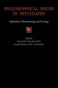 Philosophical Issues in Psychiatry