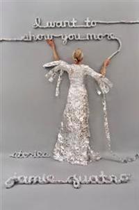 I Want to Show You More