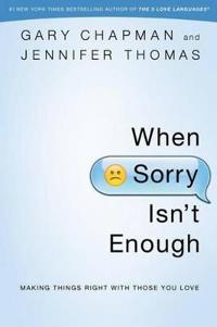 When Sorry Isn't Enough