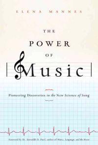 The Power of Music: Pioneering Discoveries in the New Science of Song