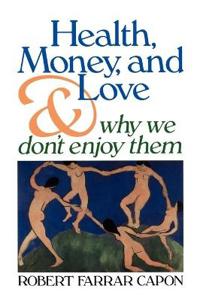 Health, Money, and Love