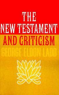 The New Testament and Criticism