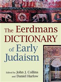 The Dictionary of Early Judaism