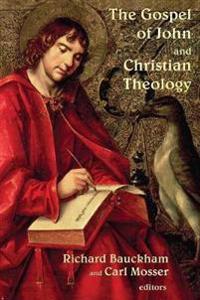 The Gospel of John and Christian Theology