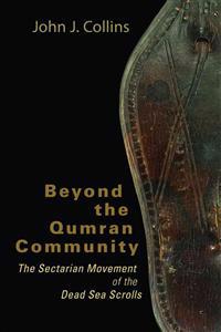 Beyond the Qumran Community