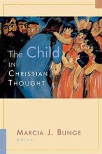 The Child in Christian Thought and Practice
