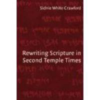 Rewriting Scripture in Second Temple Times